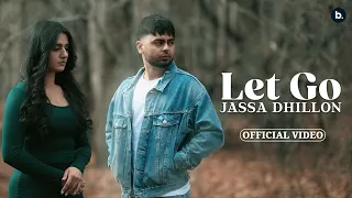 Let Go Jassa Dhillon Video Song